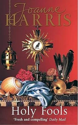 Holy Fools: a thrilling historical mystery from Joanne Harris